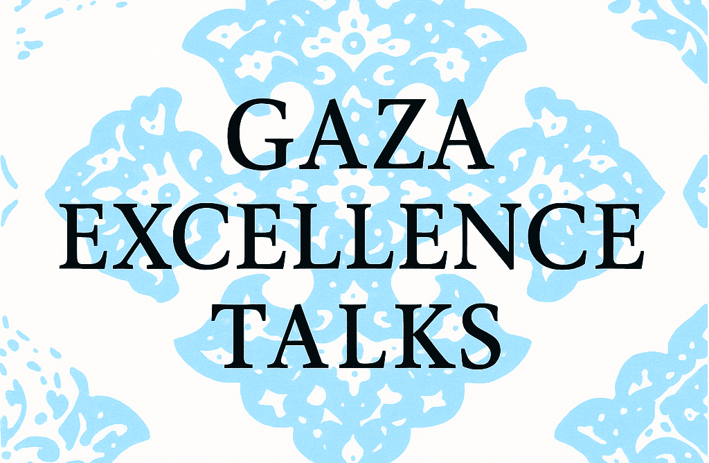 Gaza Excellence Talks